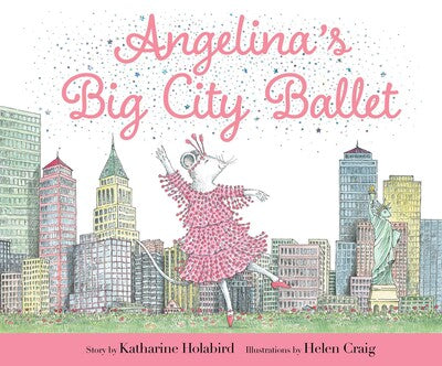 Simon and Schuster - Angelina s Big City Ballet - Katharine Holabird, Helen Craig - (51899) Supply